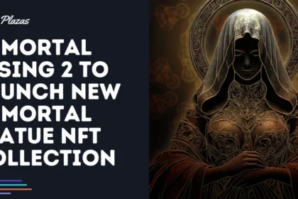 Immortal Rising 2 to launch the NFT immortal statue collection