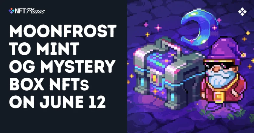 Moonfrost to Mint Og Mystery Box NFTS on June 12