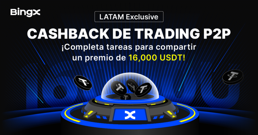 Bingx promotes P2P trade in Latin America with a 16,000 USDT prize